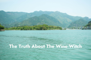 The Truth About The Wine Witch