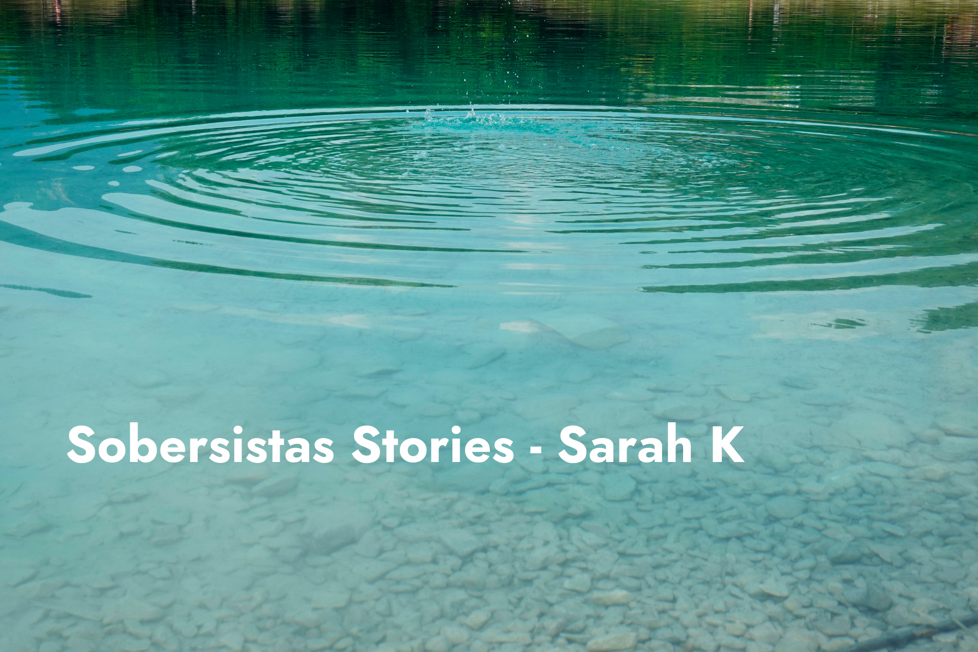 Sobersistas Stories - Sarah K