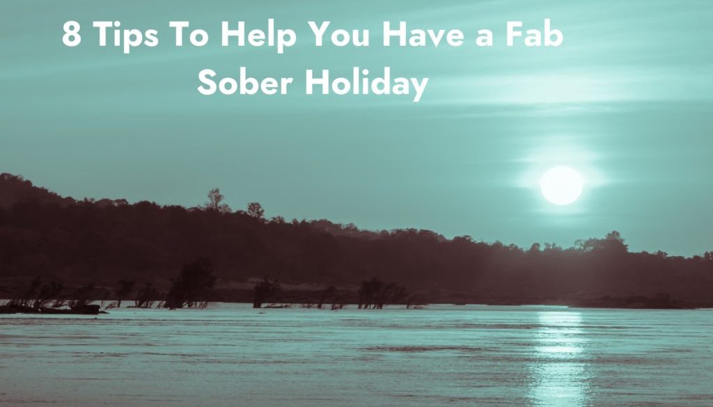 Tips for a fab sober holiday